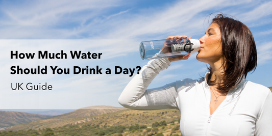 How Much Water Should You Drink a Day? UK Guide